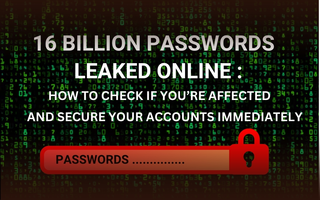 16 Billion Login Credentials from Google and Other Sites Leaked Online: Here's How to Stay Safe
