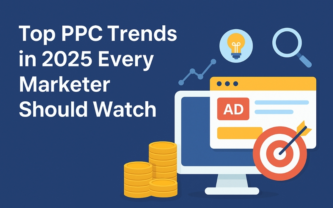 Top PPC Trends in 2025 Every Marketer Should Watch
